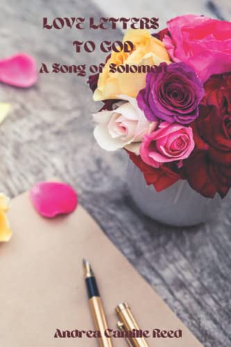 LOVE LETTERS TO GOD: A Song Of Solomon