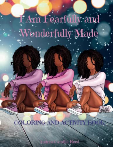I Am Fearfully and Wonderfully Made: Coloring and Activity Book